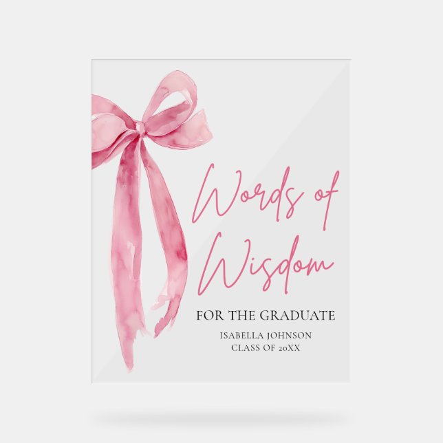 Pink Bow Graduation Party Ratgeber Worte der Weish Acrylschild (Vorderseite)