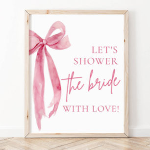Pink Bow Lass uns die Liebe mit dem Zeichen dusche Poster