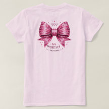 Pink Bow weiche rosa Shirt Sprichwörter, Sie sind 