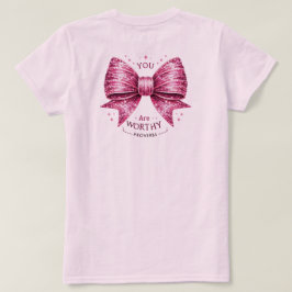 Pink Bow weiche rosa Shirt Sprichwörter, Sie sind 