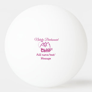 Pink Camp Bridesmaid geben Name Datum Jahr Bachelo Tischtennisball