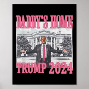 Pink Daddys Zuhause Trump 2024 Poster