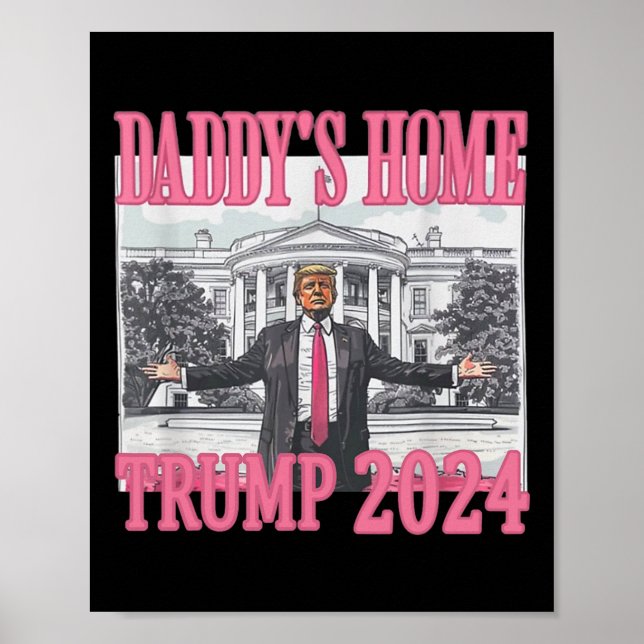 Pink Daddys Zuhause Trump 2024 Poster (Vorne)