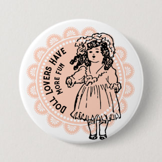 Pink Doily Antique Doll Liebhaber haben mehr Spaß Button