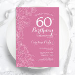 Pink Floral 60. Geburtstagsparty Einladung<br><div class="desc">Pink Floral 60. Geburtstag Party Einladung. Minimalistisches modernes Design mit botanischen Kontur Zeichnungen Akzente und Typografie Drehbuch Schriftart. Einfache,  trendige Einladungskarte für eine stilvolle Damenfeier. Kann für jedes Alter angepasst werden. Gedruckte Zazzle Einladungen oder Sofortdownload digitalen druckbaren Vorlage.</div>