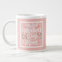 Pink Floral First Mother's Day 