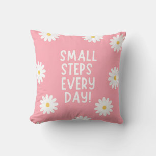 Pink Florale Inspiration – Kleine Schritte jeden T Kissen