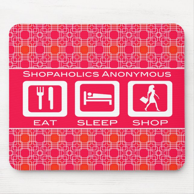 Pink Funny Shopaholic Eat Sleep Shop Award Mousepad (Vorne)