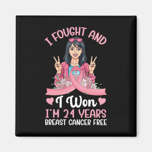 Pink Girl Ich kämpfte und gewann ich bin 24 Jahre  Magnet