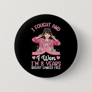 Pink Girl Ich kämpfte und ich gewann ich bin 8 Jah Button