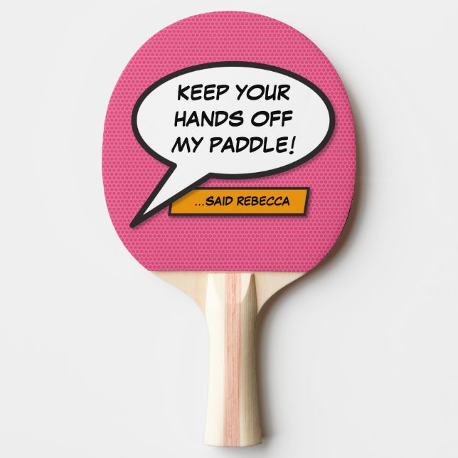 Pink Girly Cool Funny Personalisiert Speech Blase Tischtennis Schläger (Vorderseite)