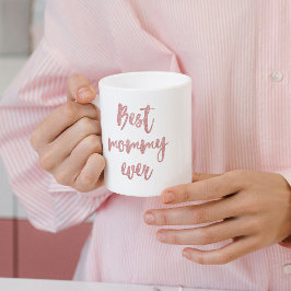 Pink Glitzer Calligraphy Best Mommy Ever Kaffeetasse
