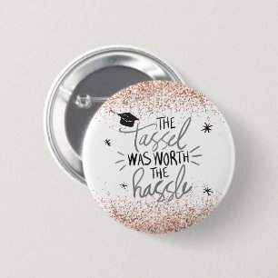 Pink Glitzer Tassel Worth The Hassle Abschluss  Button