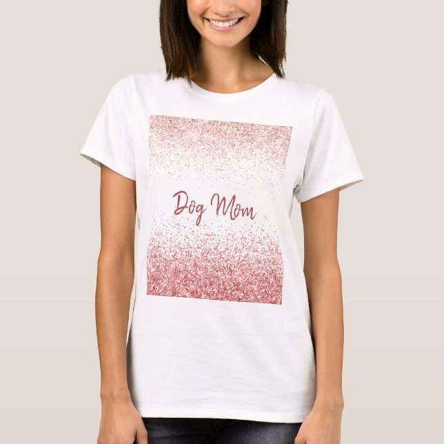 Pink Glitzy Sparkle Glitzer Dog Mama T-Shirt (Vorderseite)