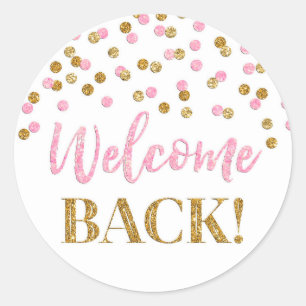 Pink Gold Confetti Welcome Back Round Aufkleber