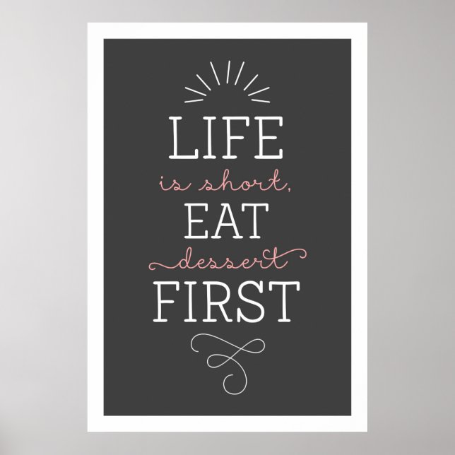 Pink & Grey Life Is Short Eat Dessert First Poster (Devant)