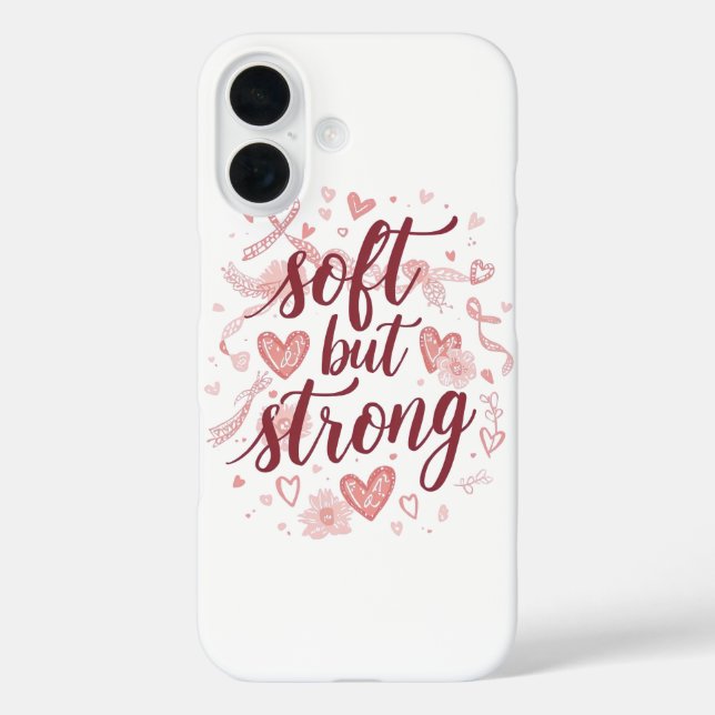 Pink Hearts Empowering "Soft But Strong" Graphic iPhone 16 Hülle (Rückseite)