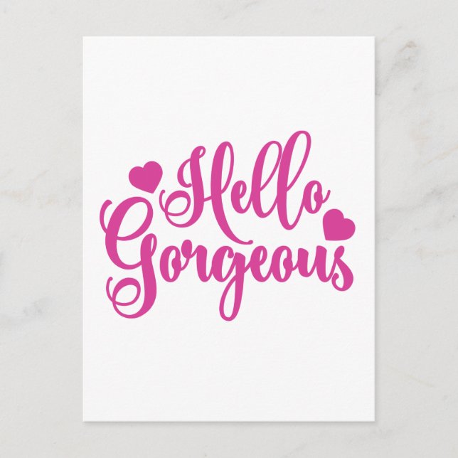 Pink Hello Gorgeous Zitat Postkarte (Vorderseite)