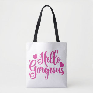 Pink Hello Gorgeous Zitat Tasche