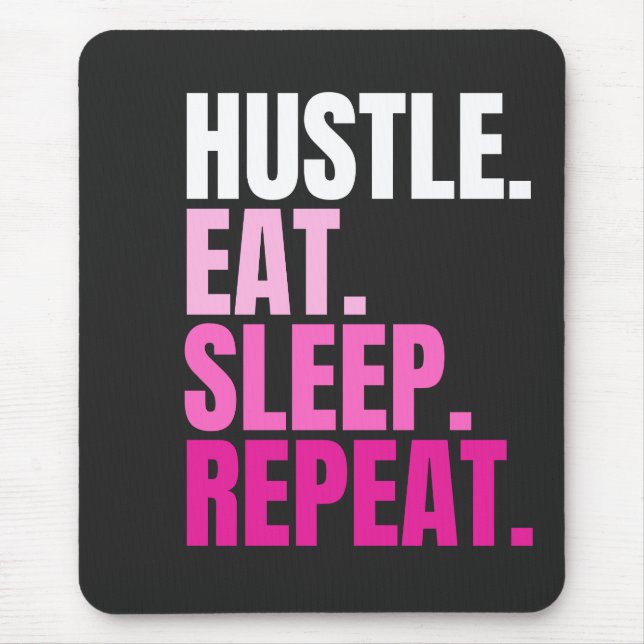 Pink HUSTLE.EAT.SLEEP. WIEDER VON VORNE. Mousepad (Vorne)
