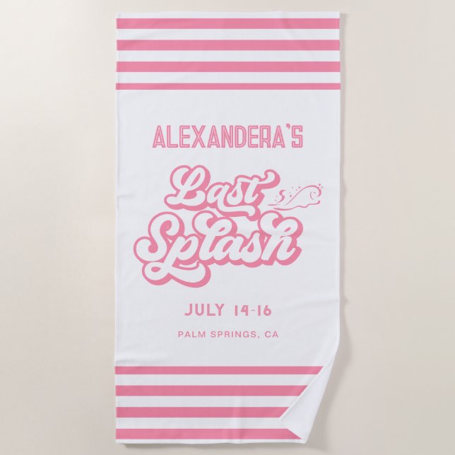 Pink Last Splash Bachelorette Strandtuch (Vorderseite)