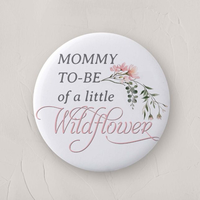 Pink Little Wildblume Mommy zu sein Button (Mommy-to-be, Pink A little Wildflower Baby Girl Shower Family Pin)