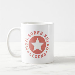 PINK Mama Shero Legend Mutter Geschenk Sobriety Kaffeetasse