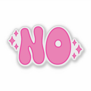 Pink No, Funny Sarcastic Geschenk Aufkleber