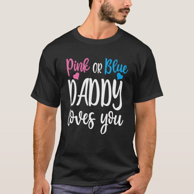 Pink oder Blau Daddy liebt dich Geschlecht Enthüll T-Shirt (Vorderseite)