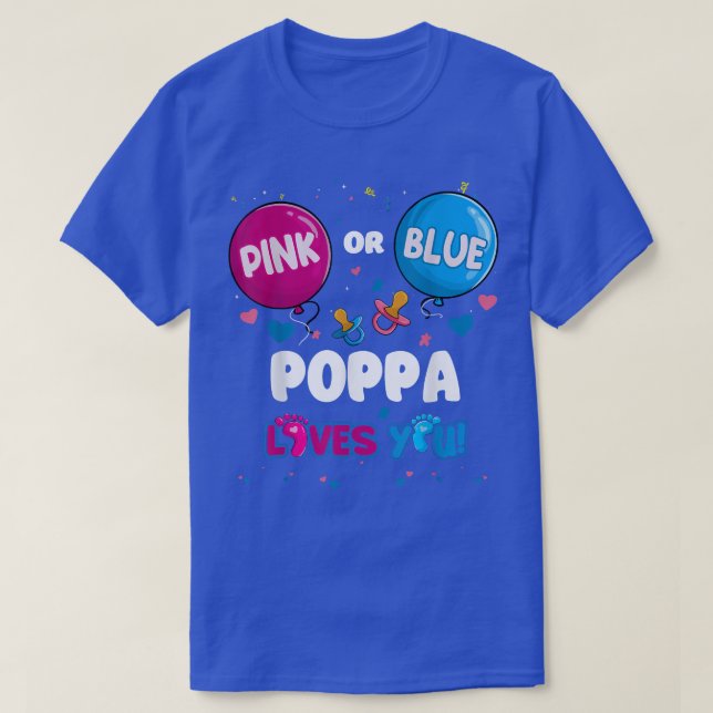 Pink oder Blue Balloon Poppa Lieben Sie Geschlecht T-Shirt (Design vorne)