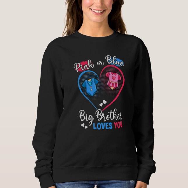 Pink oder Blue Big Brother Lieben Sie Schwangersch Sweatshirt (Vorderseite)