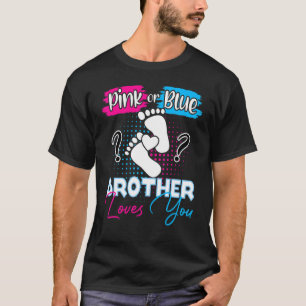 Pink oder Blue Brother Lieben Sie Schwangerschaft  T-Shirt