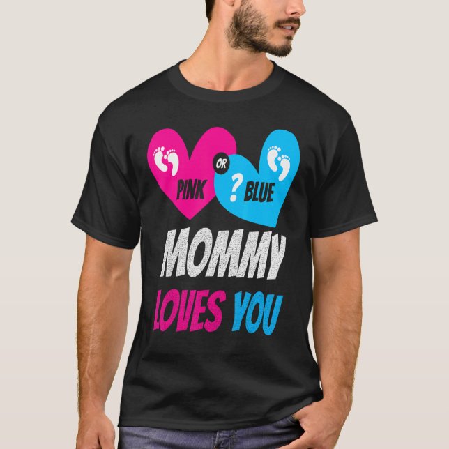 Pink oder Blue Mommy Lieben Ihr Baby Geschlecht of T-Shirt (Vorderseite)