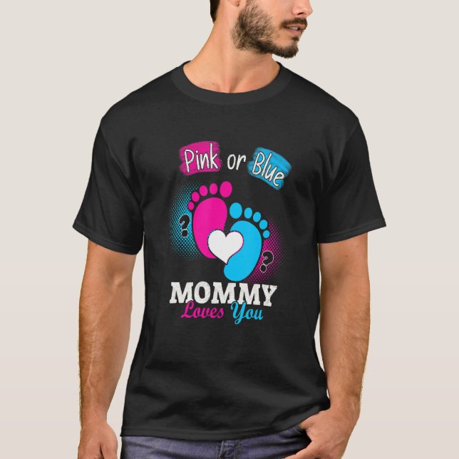 Pink oder Blue Mommy Lieben Sie Geschlecht zeigen  T-Shirt (Vorderseite)