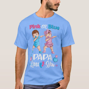 Pink oder Blue Papa Lieben Sie Baby Geschlecht zei T-Shirt