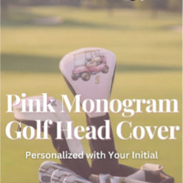 Pink Personalized Monogram Design Custom Golf Headcover
