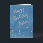 Pink Posies on Denim Sister Birthday Karte<br><div class="desc">This is a cute card for a sister, with simple pink flower images which border the bottom of the front. The light pink stylistic text above says "Happy Birthday Sister". The flower images and text are placed on a medium blue background that looks like denim. The inside of the card...</div>