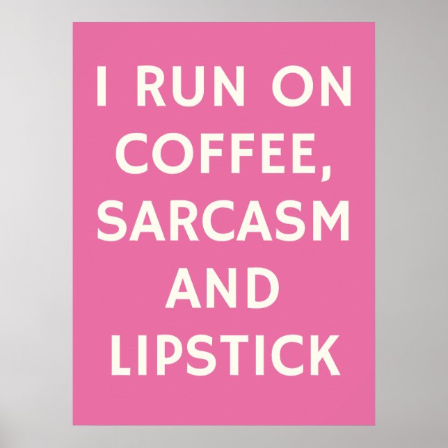 Pink Poster: Ich laufe auf Kaffee, Sarcasm und Lip Poster (Vorne)