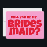 Pink & red Funny Bridesmaid Vorschlag Einladung<br><div class="desc">Vorschlag für Retro-Rosa und Rot-Funny-Bridesmaid</div>