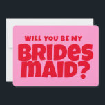 Pink & red Funny Bridesmaid Vorschlag Einladung<br><div class="desc">Vorschlag für Retro-Rosa und Rot-Funny-Bridesmaid</div>