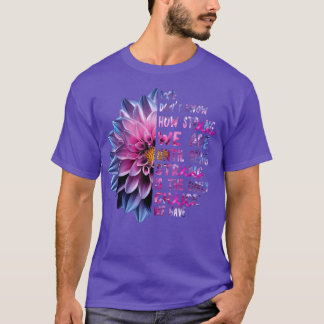 Pink Ribbon wie stark wir sind Brustkrebs Awaren T-Shirt