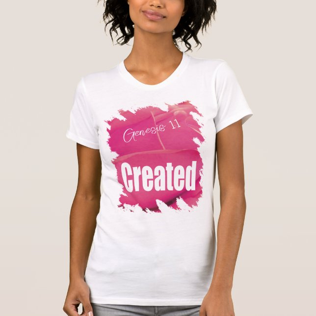 Pink Rose Created Scripture T-Shirt (Vorderseite)