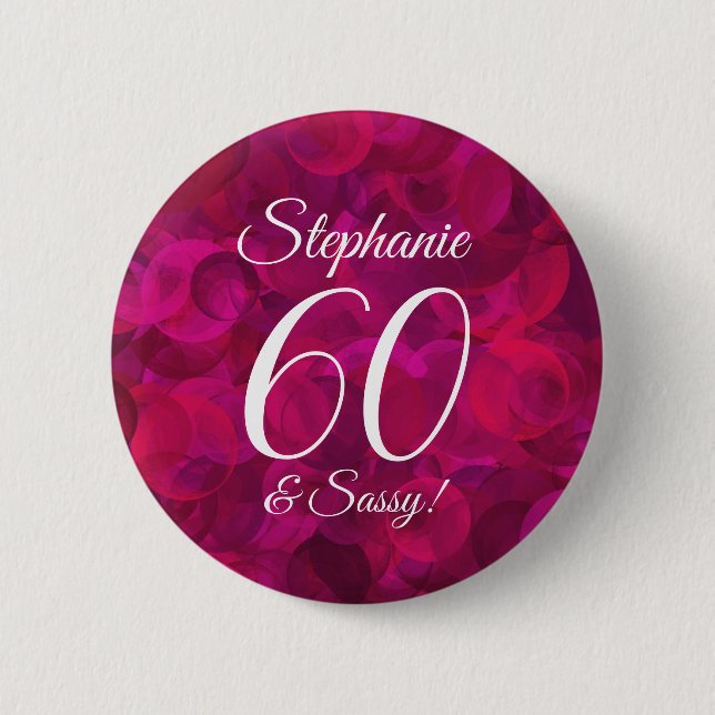 Pink Rote Rose 60 und Sassy Birthday Party Gefalle Button (Vorderseite)