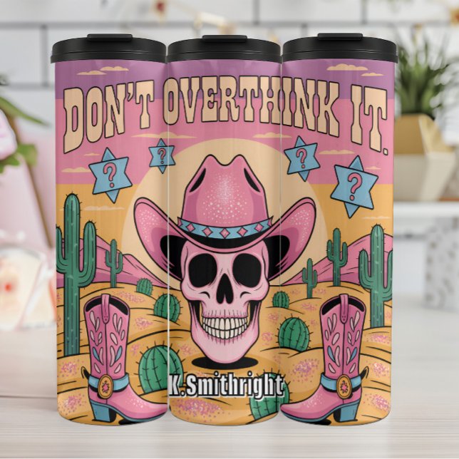 Pink Skull Cowboy Überdenken Sie nicht Thermosbecher (Von Creator hochgeladen)