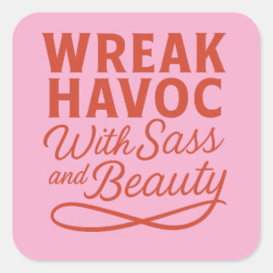 Pink Snarky Wreak Havoc mit Sass & Beauty Sticker