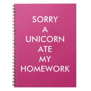 Pink SORRY A UNICORN ATE MY HAUSAUFGABEN Notebook Notizblock