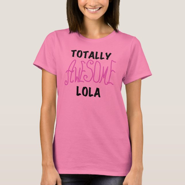 Pink Total Phantastisch Lola T - Shirt und Geschen (Vorderseite)