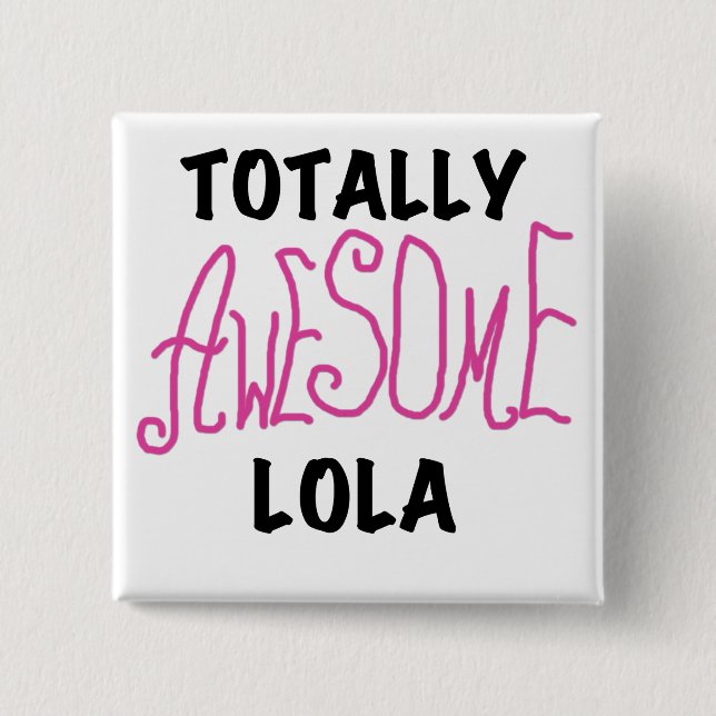 Pink Total Phantastisch Lola T - Shirt und Geschen Button (Vorderseite)