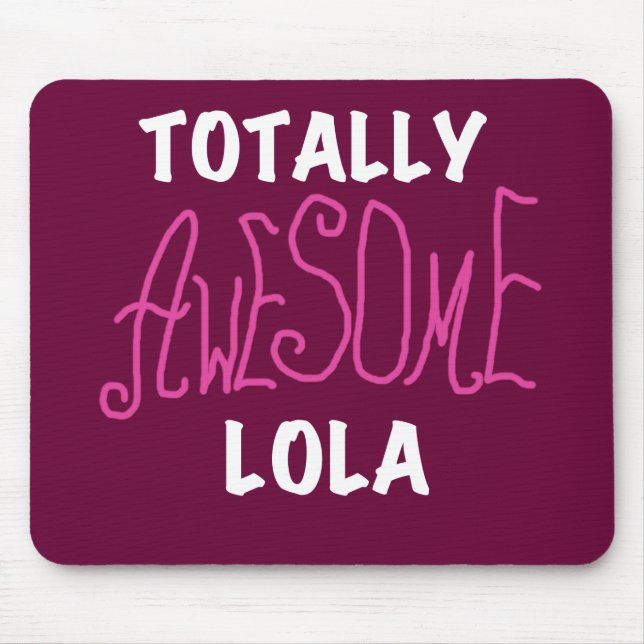 Pink Total Phantastisch Lola T - Shirt und Geschen Mousepad (Vorne)