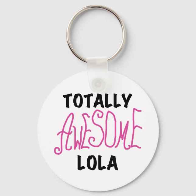 Pink Total Phantastisch Lola T - Shirt und Geschen Schlüsselanhänger (Vorderseite)